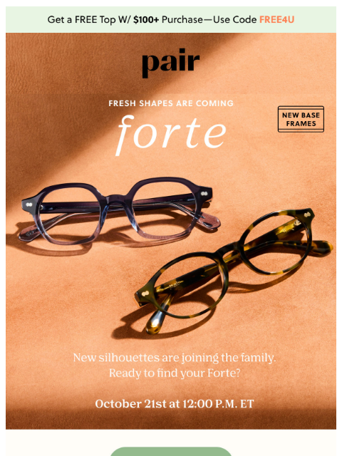 paireyewear newsletter: Ready for More Forte Base Frames?
