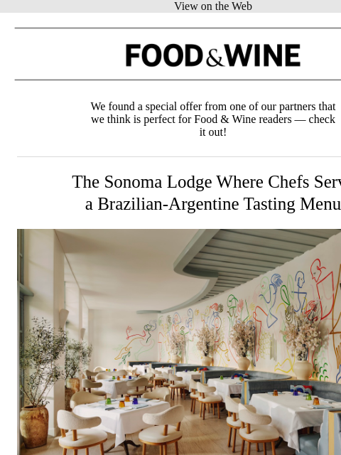 meredith newsletter: The Sonoma Lodge Where Chefs Serve a Brazilian-Arg...