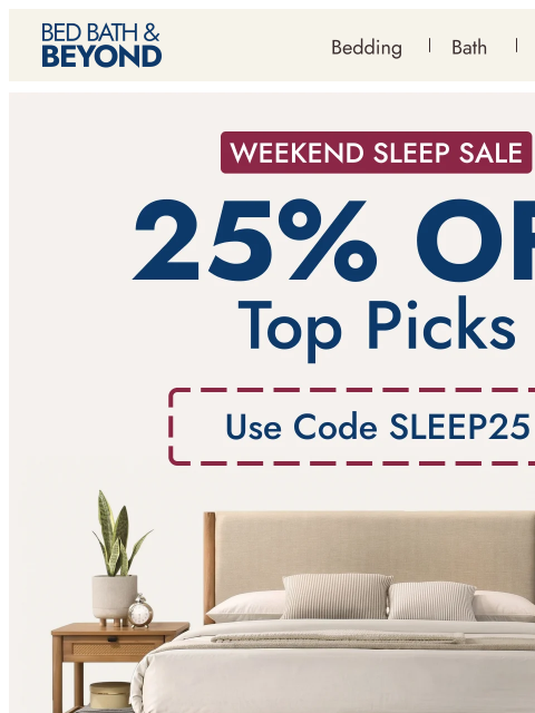 bedbathandbeyond newsletter: Weekend Sleep Sale favorites 🛏️