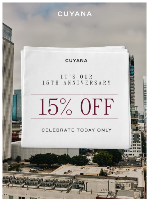 cuyana newsletter: Today Only: 15% Off Starts Now