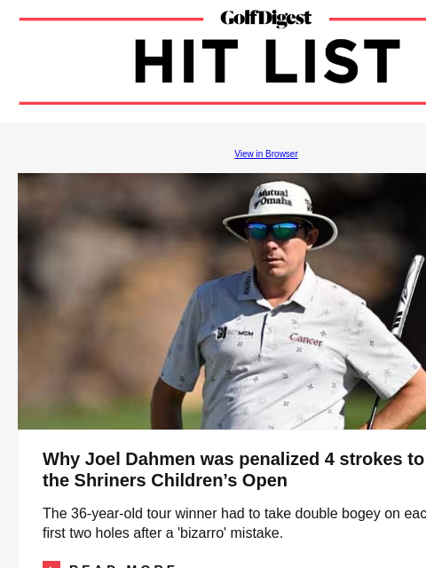 PGA Tour wife comes to sad realization after getting charity request rejected in rough fashion GolfDigest View in Browser Joel Dahmen Why Joel Dahmen was penalized 4 strokes to start the Shriners