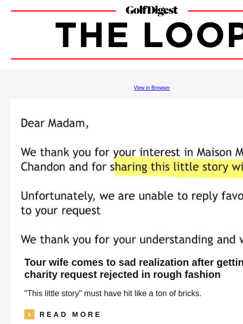 GolfDigest View in Browser Tour wife comes to sad realization after getting charity request rejected in rough fashion "This little story" must have hit like a ton of bricks.