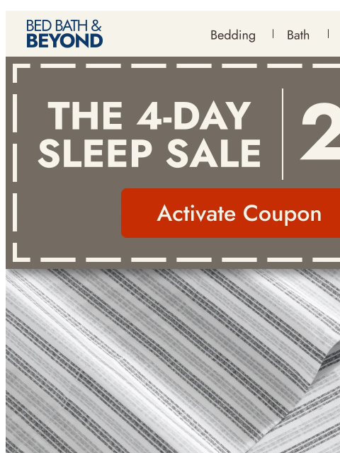 bedbathandbeyond newsletter: 25% off your dream bedroom 💤 4-Day Sleep Sale