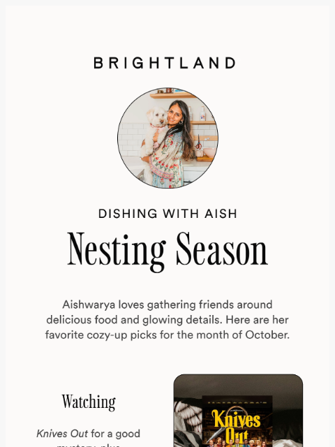 brightland newsletter: October vibes w/ our founder Aish