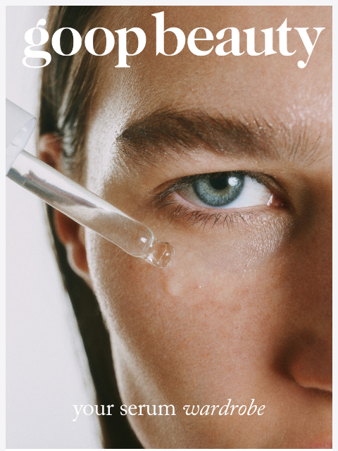 goop newsletter: how to layer serums