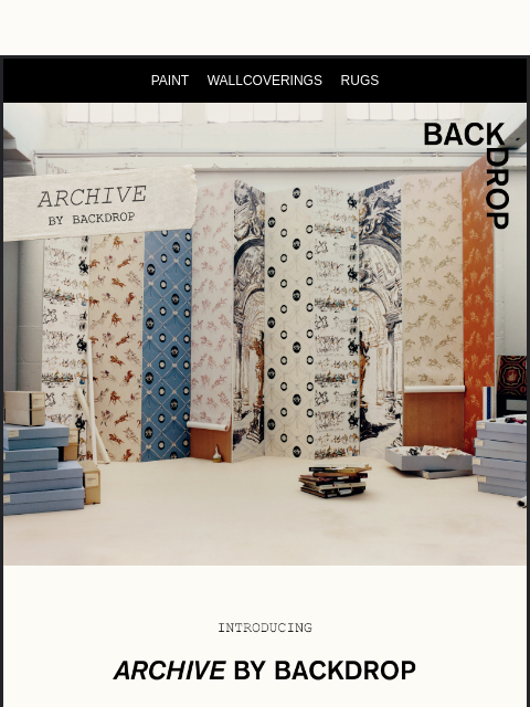 backdrophome newsletter: DO YOU HAPPEN TO HAVE ANY WALLS?