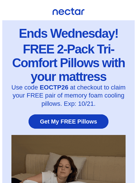 nectarsleep newsletter: Unlock 2 Free Pillows with code: EOCTP26 🔓