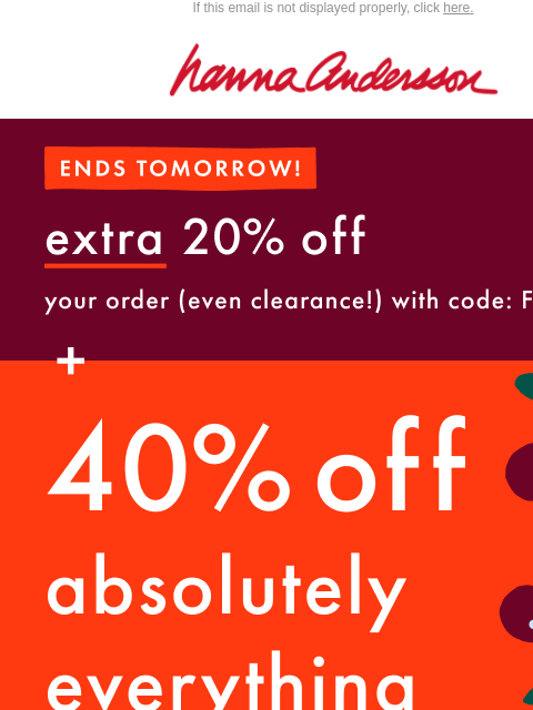 hannaandersson newsletter: Don’t Miss It 📣 Extra 20% Off Your Order