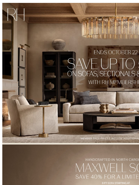 rh newsletter: Fall Savings End October 22. Discover Up to 50% Of...