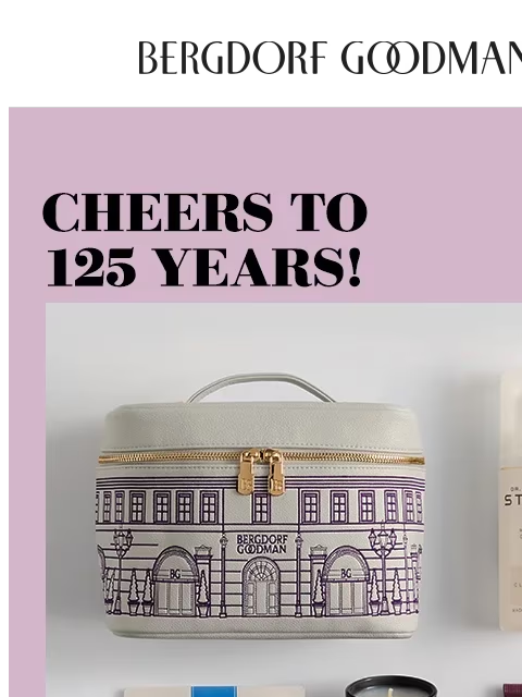 bergdorfgoodman newsletter: A Beauty Gift to Celebrate 125 Years