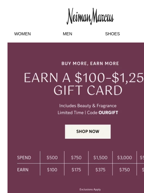 neimanmarcus newsletter: Don't miss out on a $100–$1,250 gift card with you...