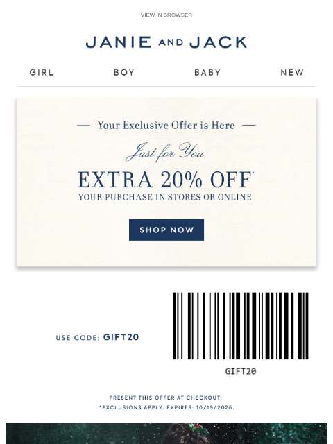 janieandjack newsletter: Yes, you get both: 20% off  + extra 20% off