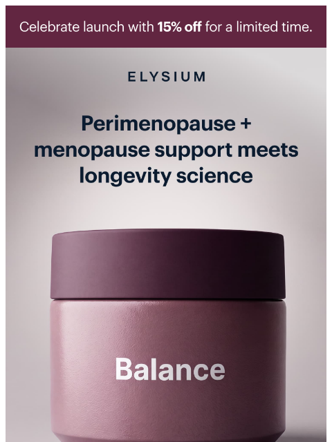 elysiumhealth newsletter: Launch Day: Meet Balance for menopause and perimen...