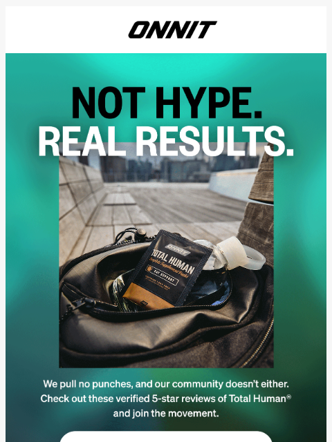 onnit newsletter: "Definitely makes you feel like a super human."