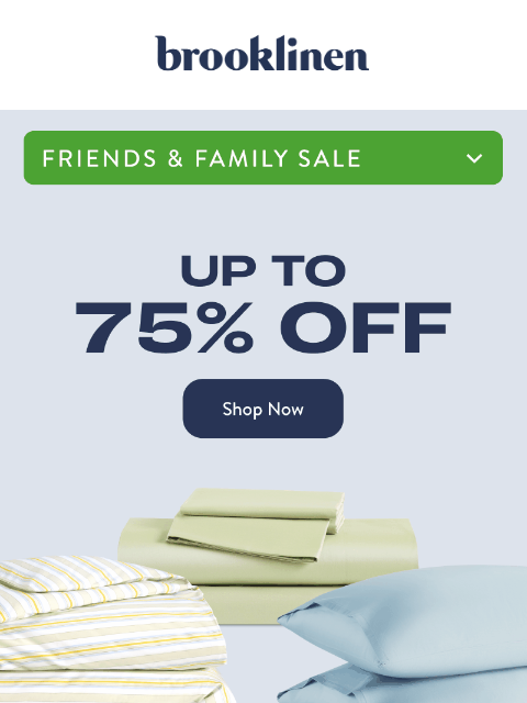 brooklinen newsletter: SHOP UP TO 75% OFF SALE ON SALE!
