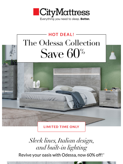 citymattress newsletter: Final Days: 60% Off the Odessa Bedroom Collection