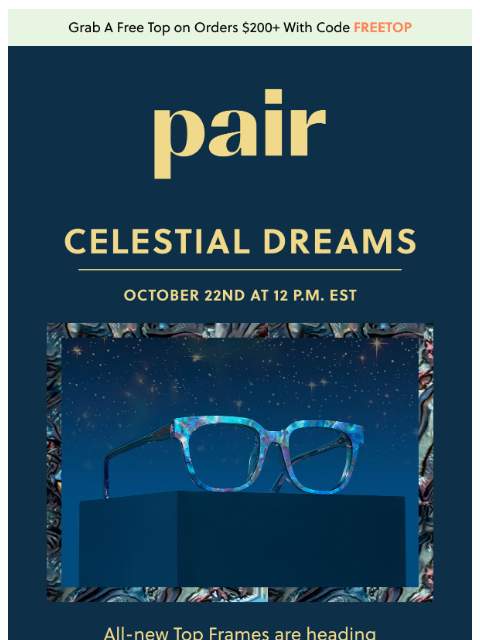 paireyewear newsletter: Coming Soon– Celestial Dreams 🌌