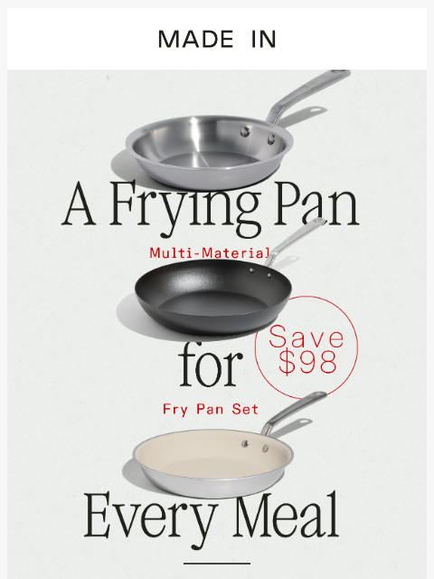 madeincookware newsletter: Three Pans. Every Meal. $98 Off.