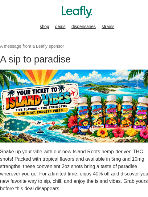 leafly newsletter: 40% off new hemp THC Island shots 🌴