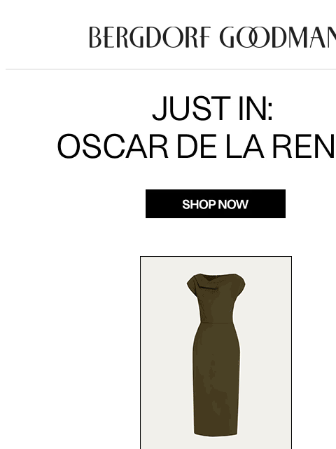 bergdorfgoodman newsletter: Just In: OSCAR DE LA RENTA