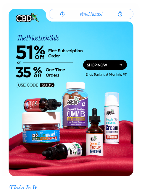 cbdfx newsletter: This is it: 51% OFF ends at midnight 🕛