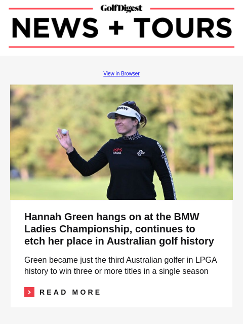 Hannah Green hangs at the BMW Ladies Championship, continues to etch her place in Australian golf history GolfDigest View in Browser Hannah Green Hannah Green hangs on at the BMW Ladies Championship,