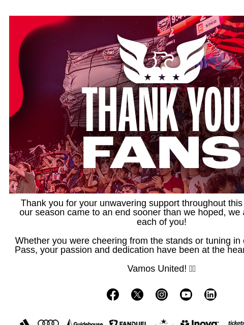 We appreciate you! Web Version Thank you for your unwavering support throughout this season! While our season came to an end sooner than we hoped, we are thankful for each of you! Whether you were