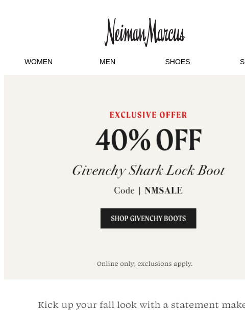 neimanmarcus newsletter: 40% off Givenchy Shark Lock Boot, very limited tim...