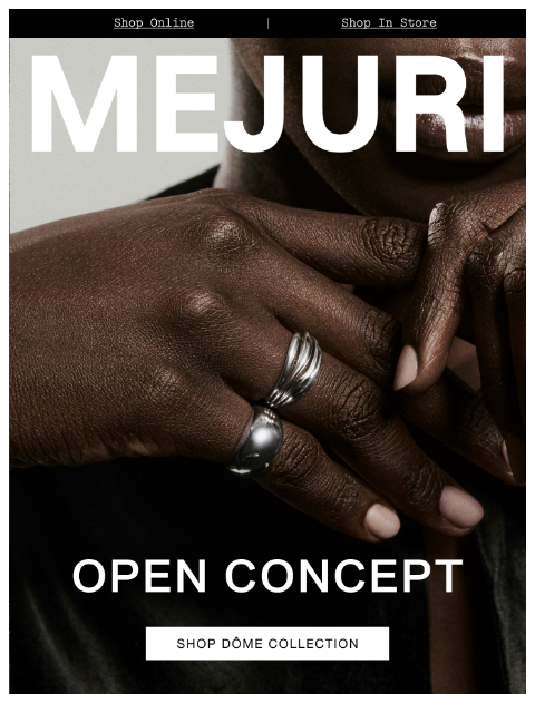 mejuri newsletter: New In: Open Dôme
