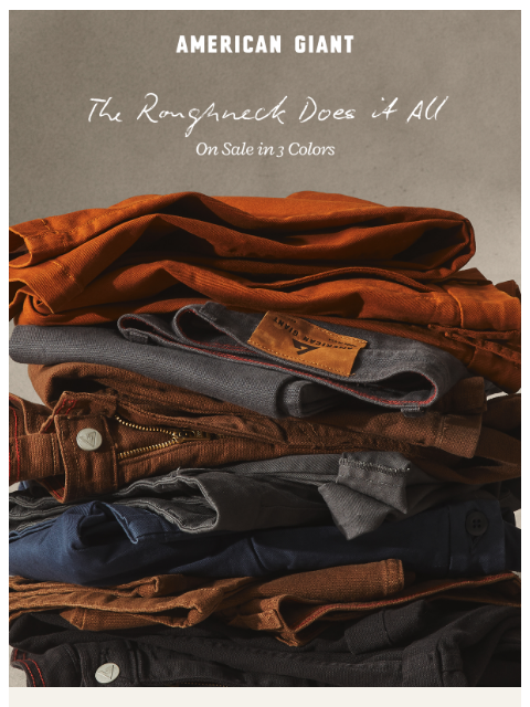 american-giant newsletter: Limited Time: Original Roughneck Colors On Sale