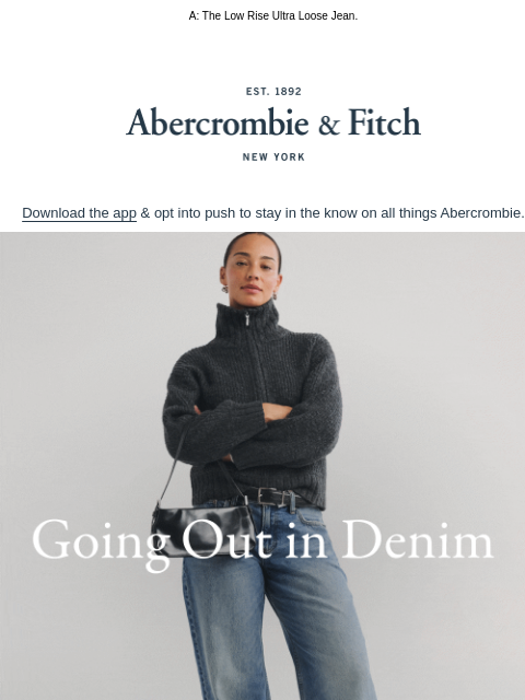 abercrombie newsletter: Q: What’s missing from your closet?