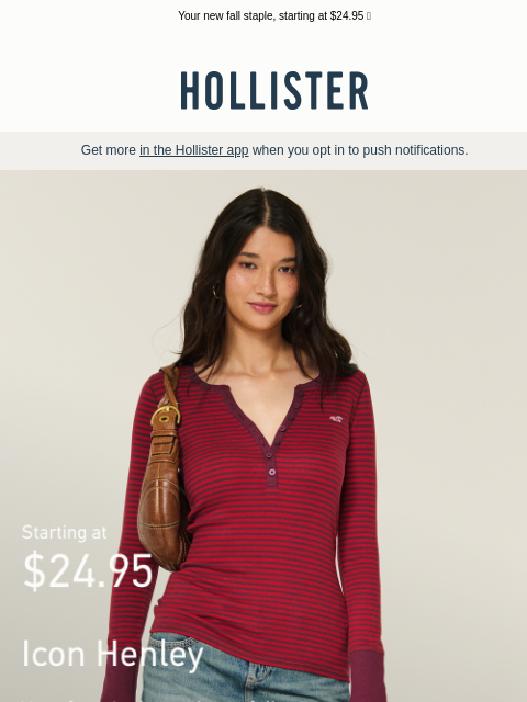 hollisterco newsletter: The Icon Henley.