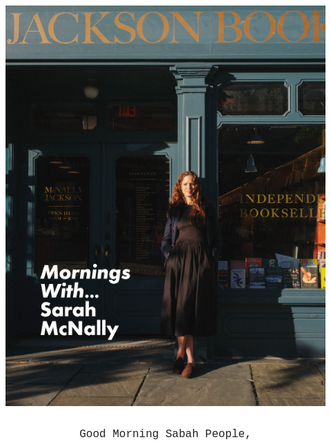 sabah newsletter: Mornings With... Sarah McNally 🌅