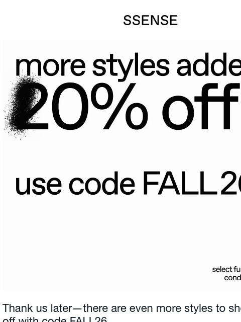 ssense newsletter: Plenty More to Choose at 20% Off
