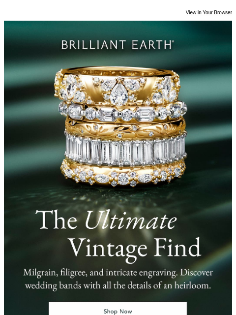 brilliantearth newsletter: Meet the vintage-inspired wedding bands having a m...