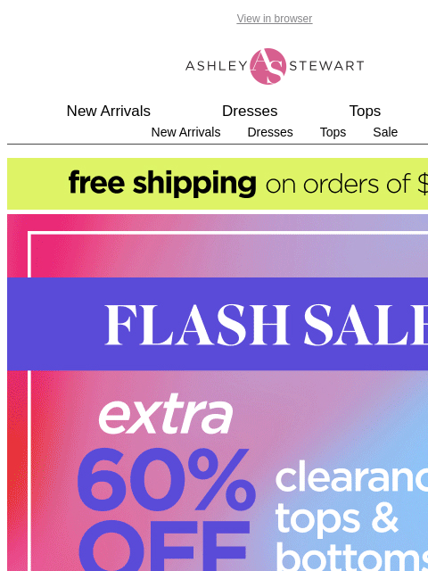 ashleystewart newsletter: 🚨Extra 60% off CLR tops + bottoms ENDS TONIGHT