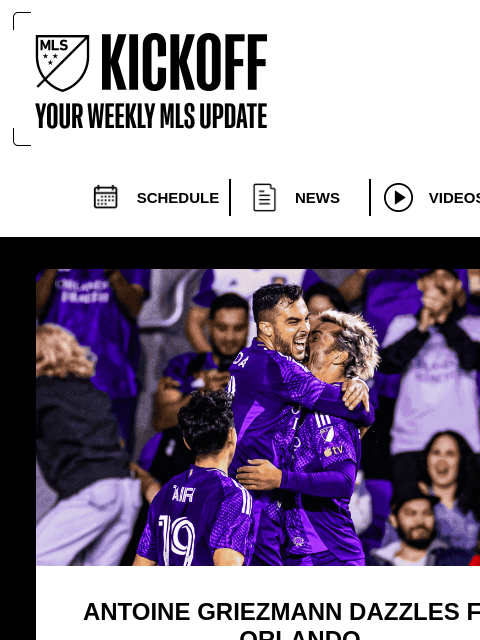 mlssoccer newsletter: Antoine Griezmann's magnificent brace