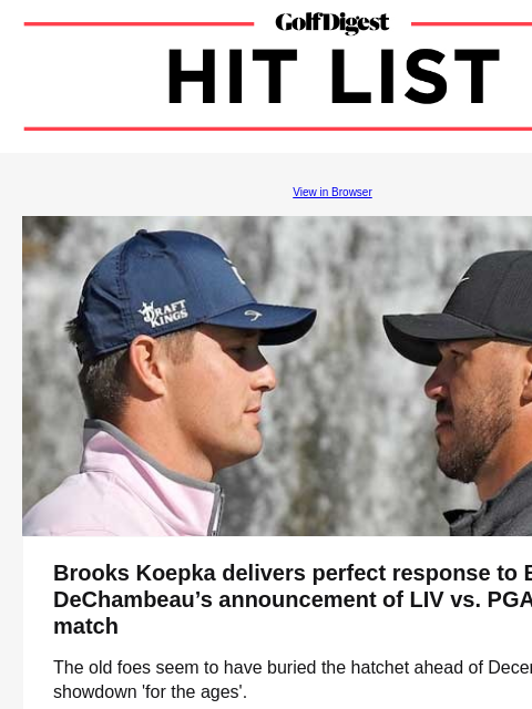 This Tiger-approved drill is easy to do—and fixes a killer golf swing mistake GolfDigest View in Browser Brooks Koepka Brooks Koepka delivers perfect response to Bryson DeChambeau's announcement of