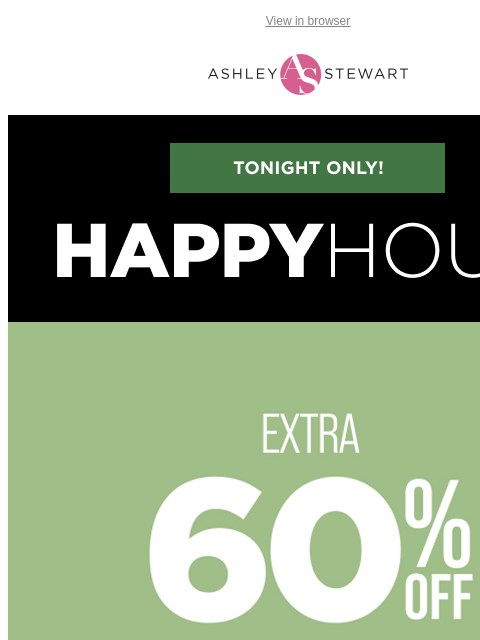 ashleystewart newsletter: π¨Extra 60% off CLR tops + bottoms ENDS TONIGHT