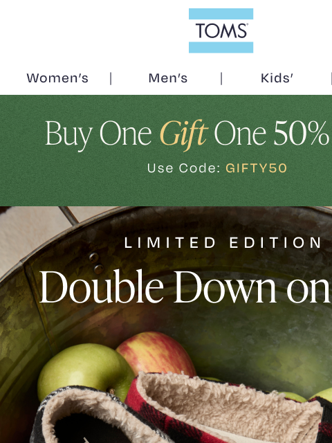 toms newsletter: Early Holiday Gifting Hack: Buy One, Gift One 50% ...