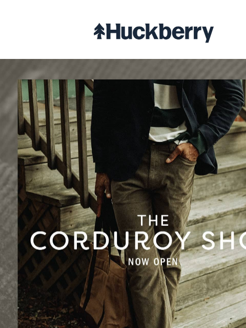 huckberry newsletter: Now Open: The Corduroy Shop