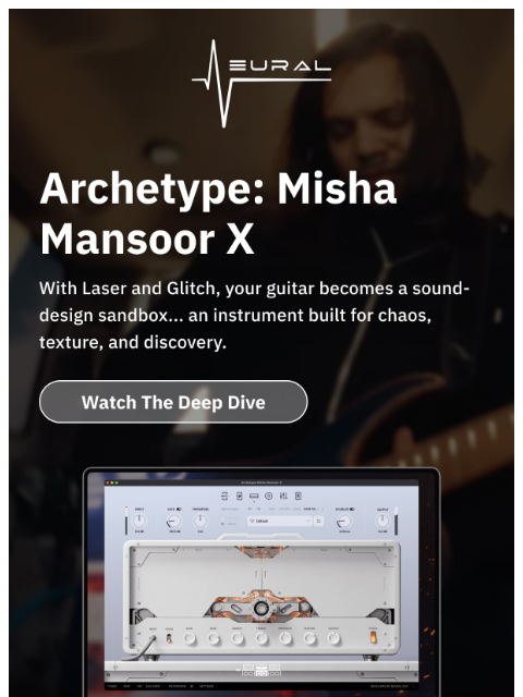 neuraldsp newsletter: Beyond Tone: Meet Laser & Glitch