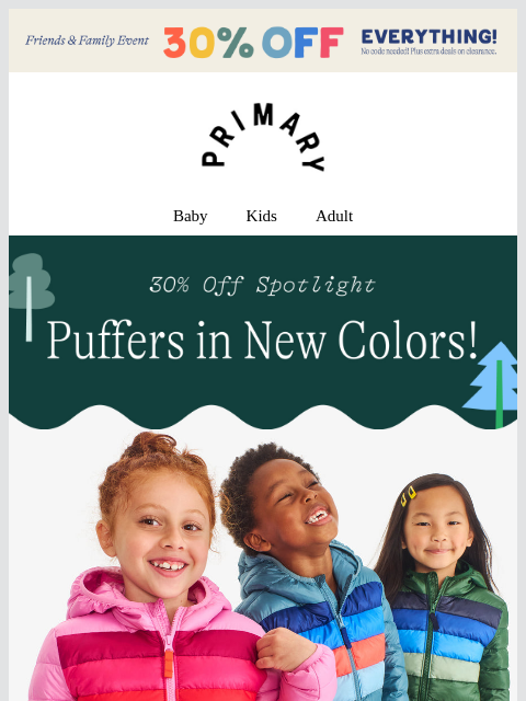 primary newsletter: 30% OFF puffers + NEW colors to love 💜🤍♥️