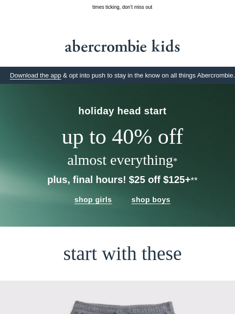 abercrombie newsletter: only hours left: $25 OFF $125+