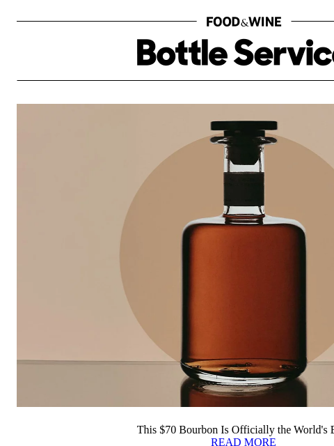 foodandwine newsletter: This $70 Bourbon Is the World's Best