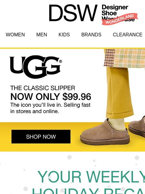 dsw newsletter: Ugg Slippers are $99.96 you *NEED* them