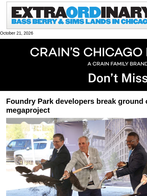 crainalerts newsletter: Foundry Park megaproject officially kicks off