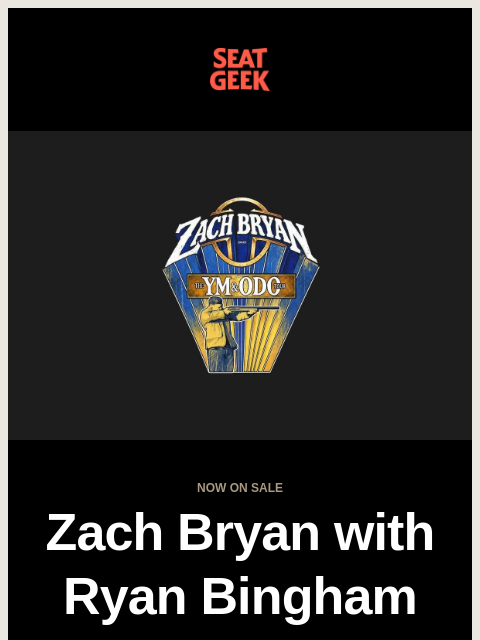 seatgeek newsletter: Now on sale: Zach Bryan with Ryan Bingham and Gabr...