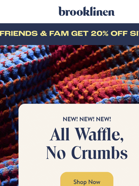 brooklinen newsletter: New Waffle Favorites, now on SALE