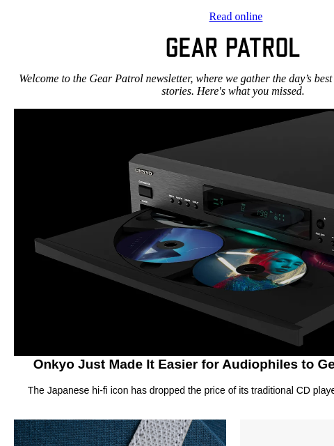 gearpatrol newsletter: Onkyo’s Latest Deal Makes It Easier to Give CDs An...